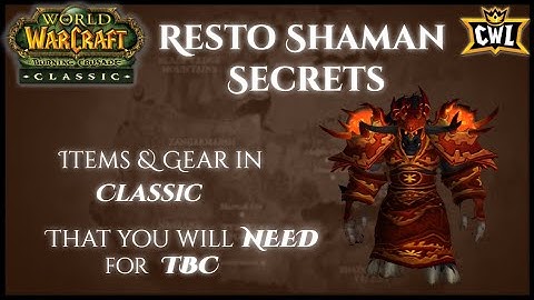 TBC Classic Resto Shaman Gearing Guide - Classic items you will use in TBC - Phase 6 vs T4 Pre-BiS