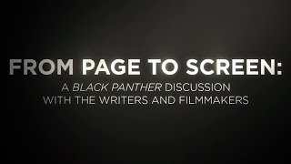 From Page to Screen - A Roundtable Discussion | Marvel | Black Panther Behind the Scenes