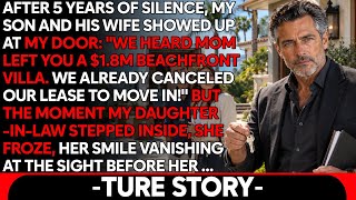 After 5 Years Of No Contact, My Son And His Wife Came To My Door After Hearing About My $1.8M Villa.