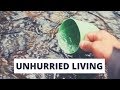 Unhurried living