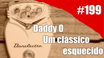 Rig on Fire -  #199 - Danelectro Daddy O Overdrive.