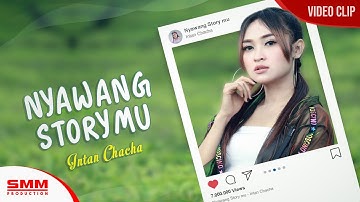 Intan Chacha - Nyawang Story mu {Dj Kentrung} (OFFICIAL VIDEO)