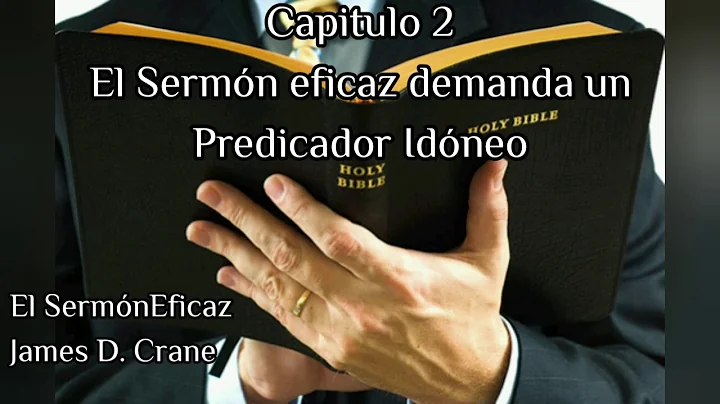 El Sermon Eficaz Demanda Un Predicador Idoneo CAPI...