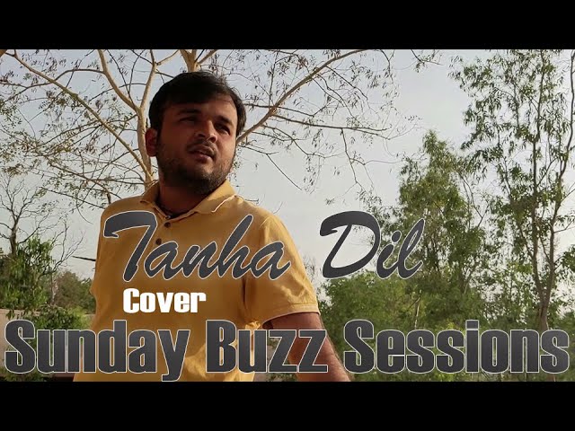 TANHA DIL | SHAAN | SUNDAY BUZZ SESSIONS | COVER BY VISHESH MISHRA class=