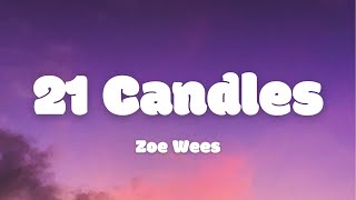 Zoe Wees - 21 Candles (Lyrics)