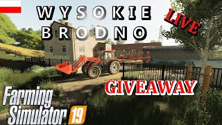 GIVEAWAY Wysokie Brodno Mapa  GRANIE Z WIDZAMI    LIVE   :D   Farming Simulator 19