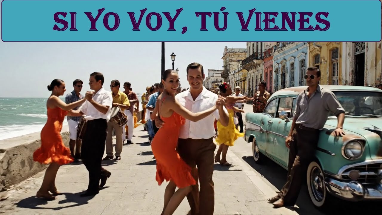 SI YO VOY, TÚ VIENES (💃🎺😍🕺)