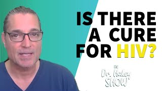 Famous Is There A Cure For HIV? What is the cure for hiv - A potential cure for HIV - DrHaley Wealth
