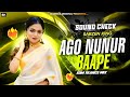 🔥Dj SarZen Sound Check🔥 Ago Nunur Bape Edm Trance Mix Purulia Old Dj Song Dj Sarzen X Dj Nirmal