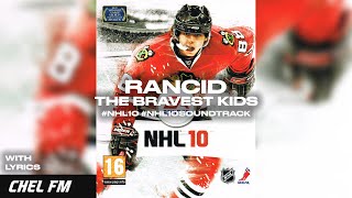 Rancid - The Bravest Kids (+ Lyrics) - NHL 10 Soundtrack