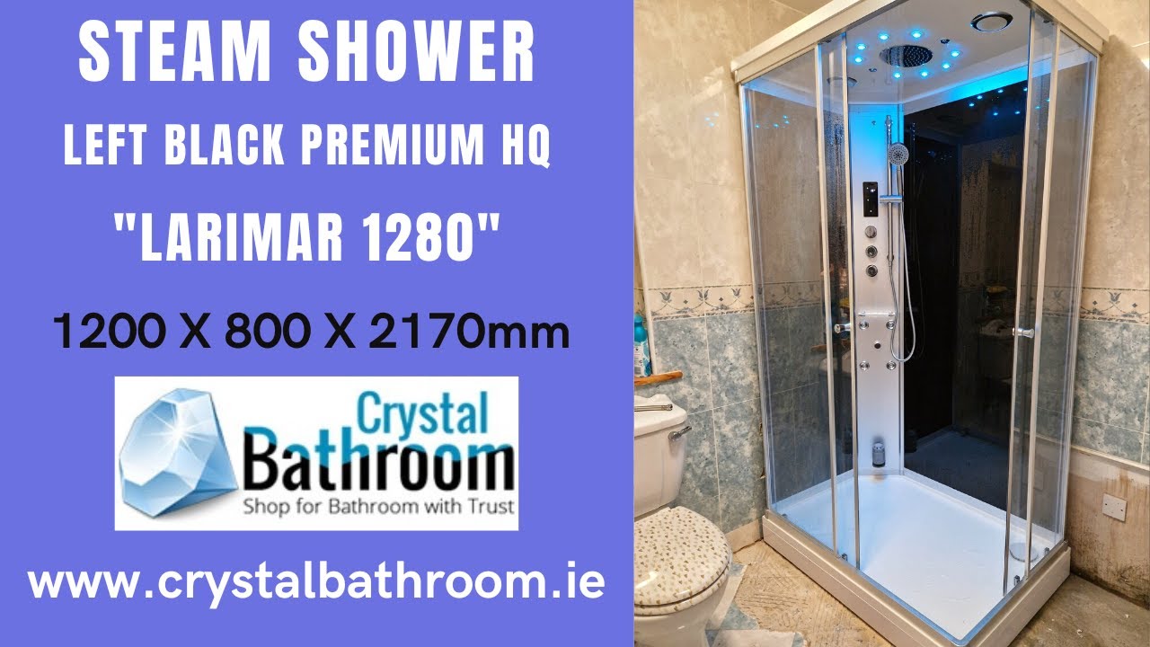 "LARIMAR 1280" HighQuality Steam Shower Cabin crystalbathroom.ie