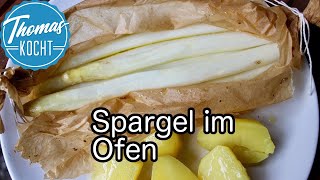 Spargel im Ofen zubereiten  die perfekte Garmethode / Thomas kocht