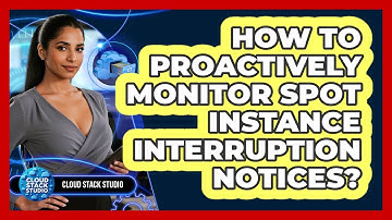 How To Proactively Monitor Spot Instance Interruption Notices?