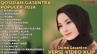 SALMA GASENTRA-BISMILLAH,WAHDANA,ROBBI SHOLAWAT QOSIDAH PENYEJUK HATI GASENTRA TERBARU