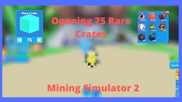 Opening 75 Rare Crates| Mining Simulator 2