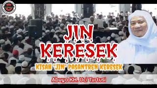 Kisah JIN Pasantren Keresek - Buya Uci