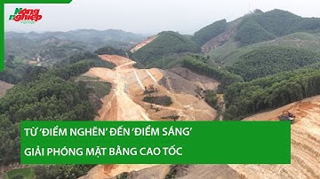 Từ ‘điểm nghẽn’ đến ‘điểm sáng’ giải phóng mặt bằng cao tốc