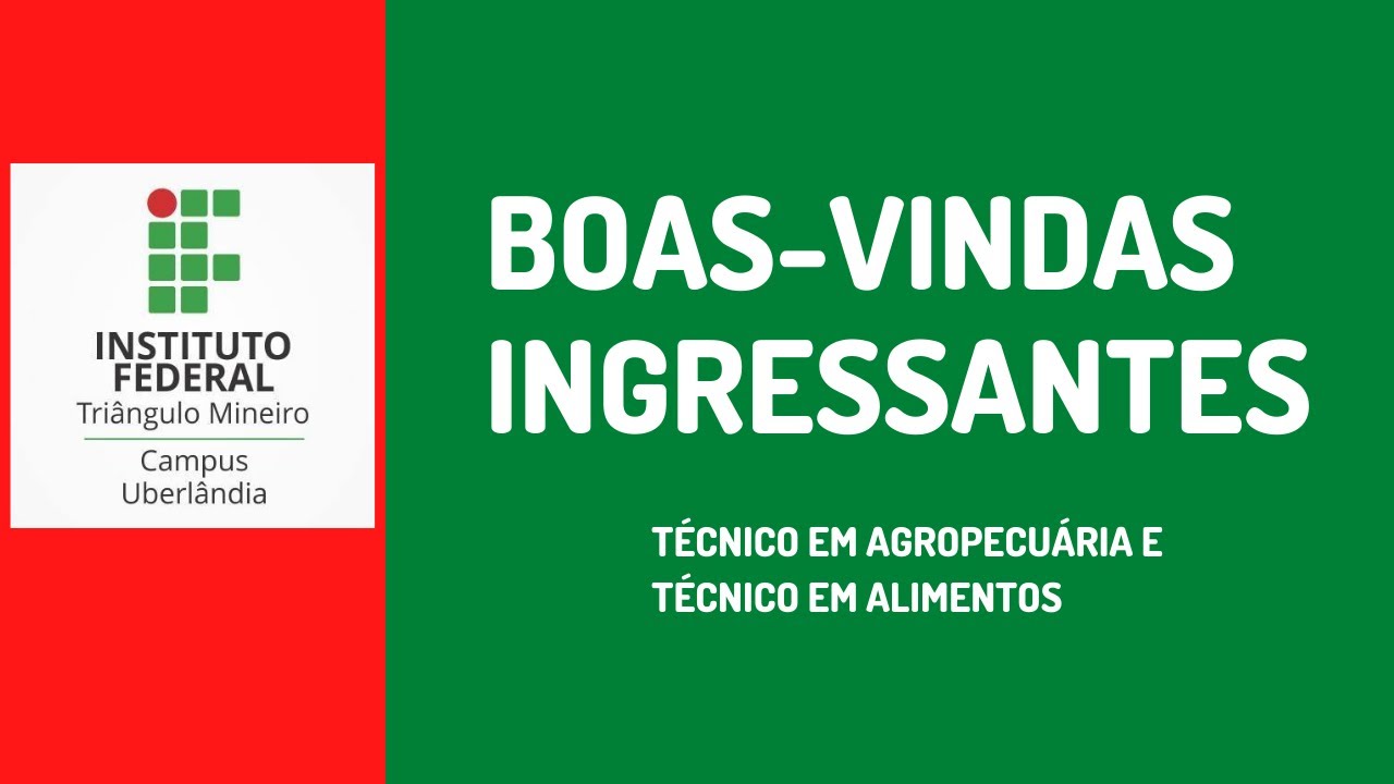 IFTM Boas Vindas aos Ingressantes do IFTM Campus Uberlândia