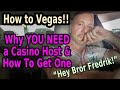 LAS VEGAS - HOW TO GET A CASINO HOST IN 2020 - Do you need ...