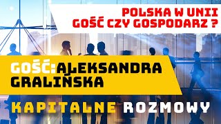 Polska w Unii-Gość czy Gospodarz | #51 | Aleksandra Garlińska&Michał Andrzejewski| #KapitalneRozmowy