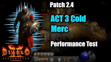 Act 3 Cold Merc Solo Performance Test in Ancient Tunnels - PTR 2.4 Diablo 2 Resurrected