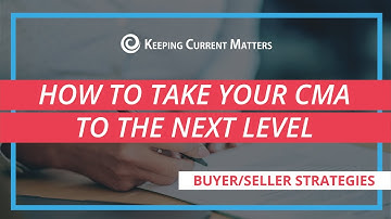 How to Take Your CMA to the Next Level | Keeping Current Matters