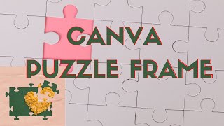 PUZZLE FRAME IN CANVA screenshot 4