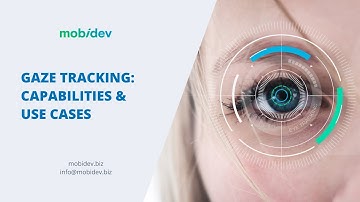 Gaze tracking: capabilities & use cases