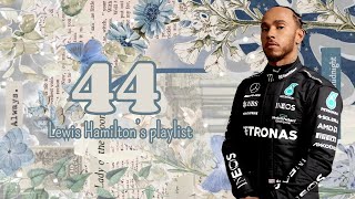44 Lewis Hamilton Playlist Vol. 1