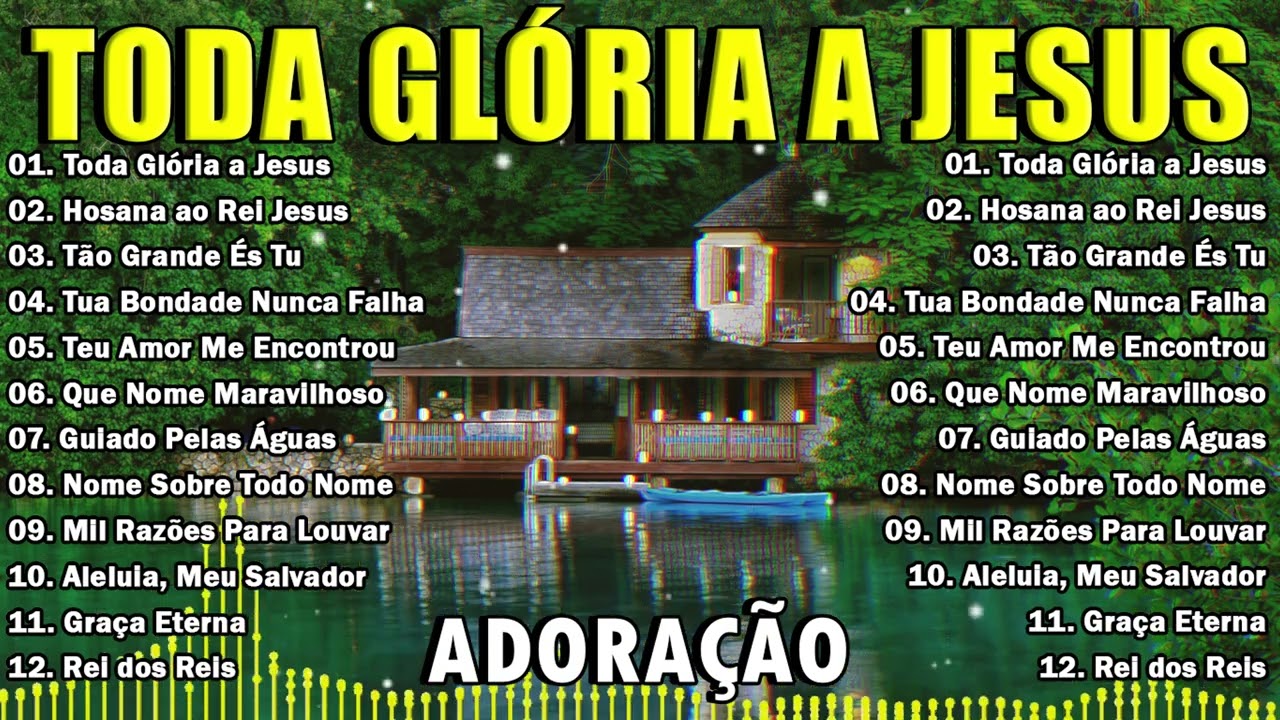 Louvores Matinais 2025 – Toda Glória a Jesus ao Começar o Dia