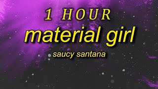 Saucy Santana - Material Girl Bass Boosted  (Lyrics)   material girl tiktok| 1 HOUR