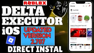 Direct Install Delta Executor New Update Version 2.707 On Ios Delta Executor Ios New Update