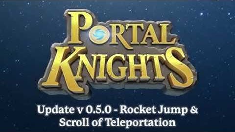 COMING SOON! Portal Knights - Rocket Jump & Scroll of Teleportation - Update v 0.5.0