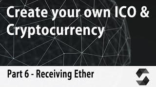 Create your own Cryptocurrency & ICO Webpage [Part 6] - Receiving Ether