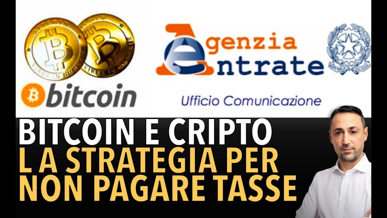 La strategia per non pagare le Tasse su Bitcoin e Crypto.