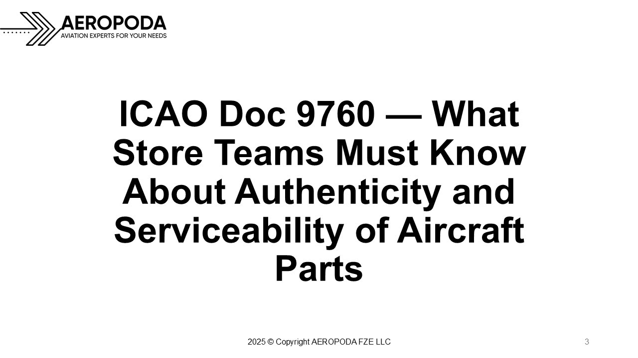 ICAO Doc 9760 — What Store Teams Must Know About Authenticity and Serviceability of Aircraft Parts
