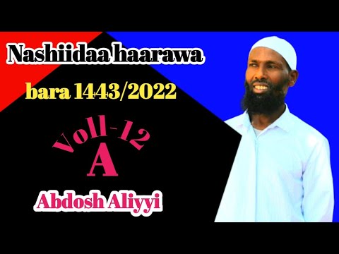  Nashiidaa Haarawa bara 1443/2022 Abdosh Aliyyi
