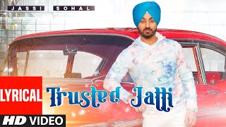 Trusted Jatti (Lyrical Video Song) Jassi Sohal | Teji Sarao | Prince Saggu | Latest Punjabi Songs