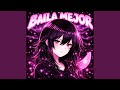 BAILA MEJOR Extreme Slowed