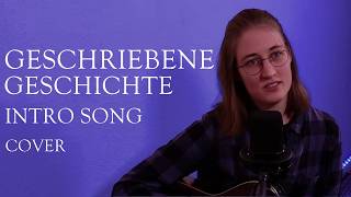 Geschriebene Geschichte (Intro Song Cover zum Gedenken an Sebastian Kuboth)