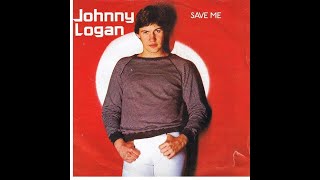 Johnny Logan - Save Me   REMASTERED