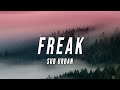 Sub Urban - Freak (TikTok Remix) [Lyrics]