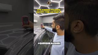 Don't distroy your car paint by rubbing and polishing🙏🏽 #carpaint #carinfo #shrishkaushik