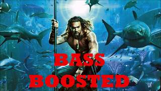 Official Aquaman Soundtrack [BASS BOOSTED] (No Earrape) Ocean To Ocean - Pitbull feat. Rhea
