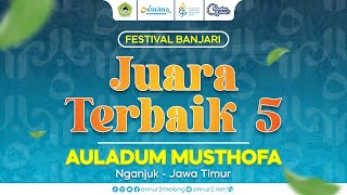 AULADUM MUSTHAFA || TERBAIK 5 FESBAN SE-JATIM SPESIAL OSMANA 5 PPW. AN-NUR II \