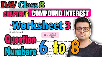 DAV Math | Class 8 | Chapter 6 | Compound Interest | Worksheet 3 |Question 6 - 8 |Art Of Mathematica