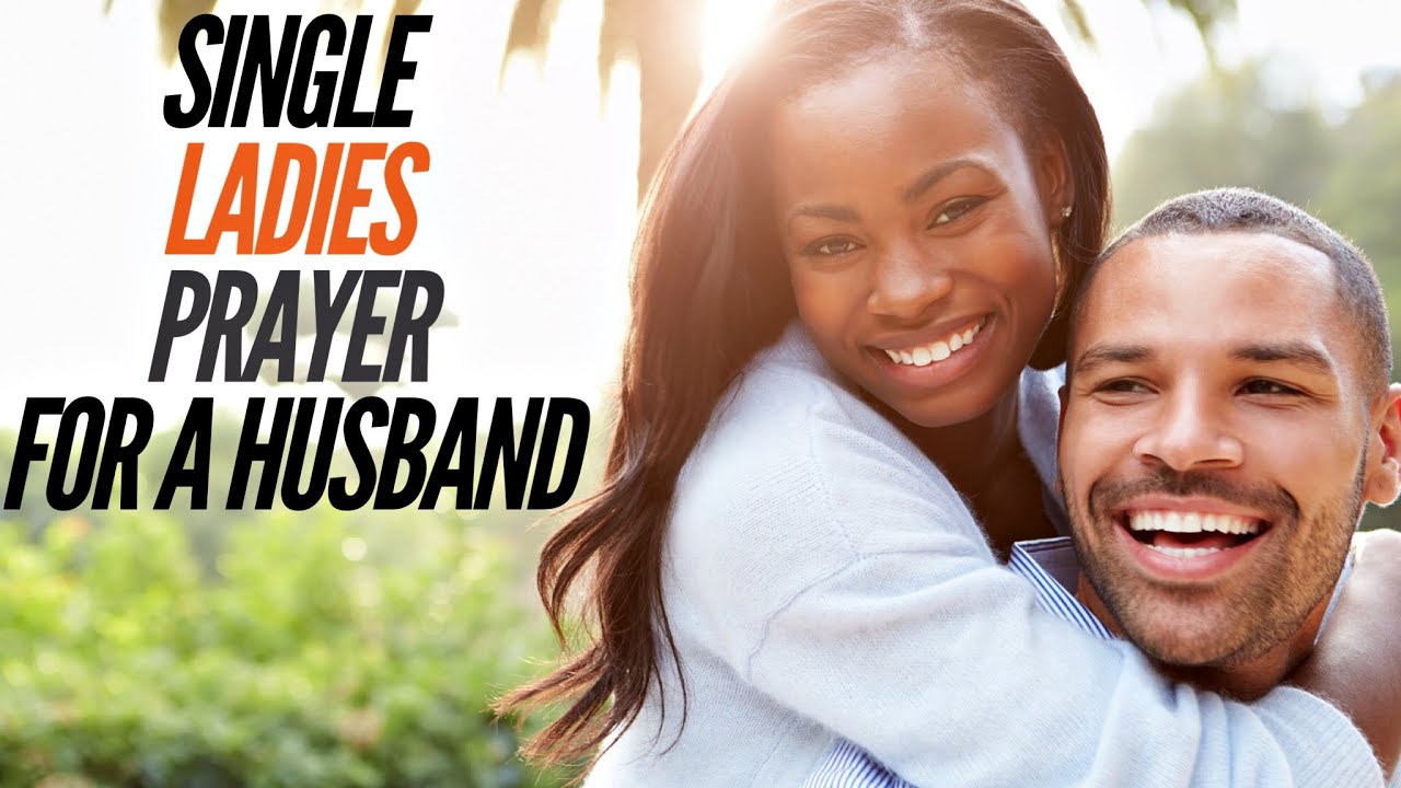 Single Ladies Prayer for A Husband
