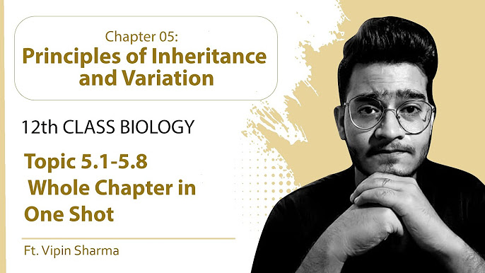Principles of Inheritance and Variation for NEET 2022 ft. Vipin Sharma -  YouTube