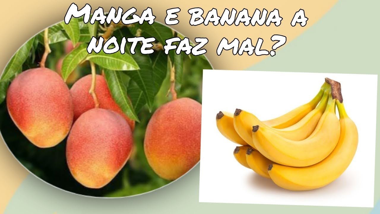 Comer manga e banana a noite faz mal? - YouTube