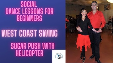Dance Lessons for Beginner - West Coast Swing - Sugar Push With Helicopter